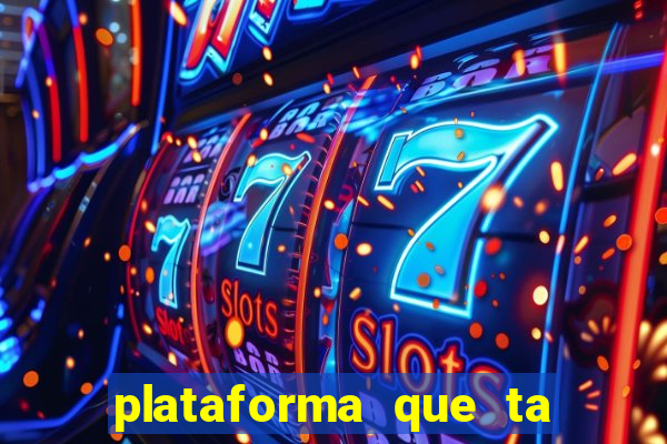 plataforma que ta pagando bem fortune tiger